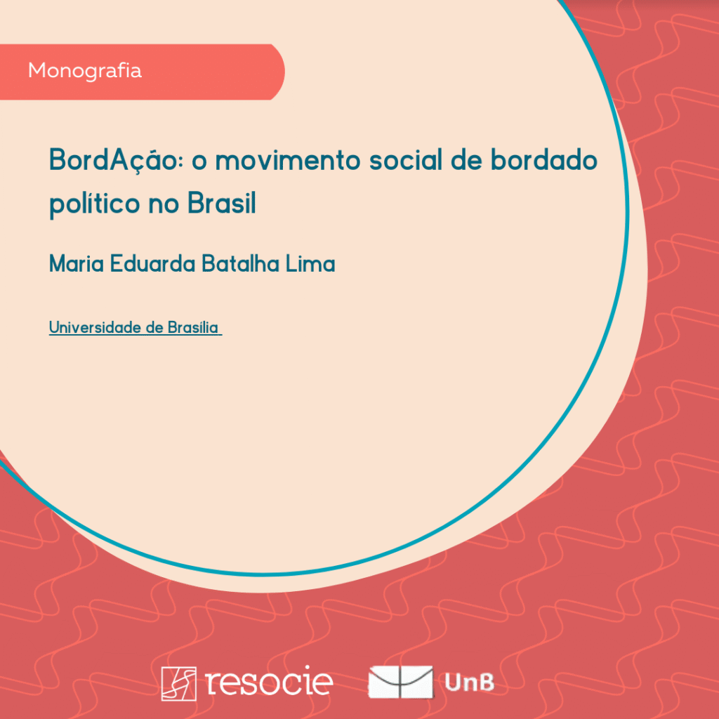 Card presenting the monograph &#39;BordAção: the social movement of political embroidery in Brazil&#39;, by Maria Eduarda Batalha Lima, UnB.